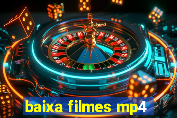 baixa filmes mp4